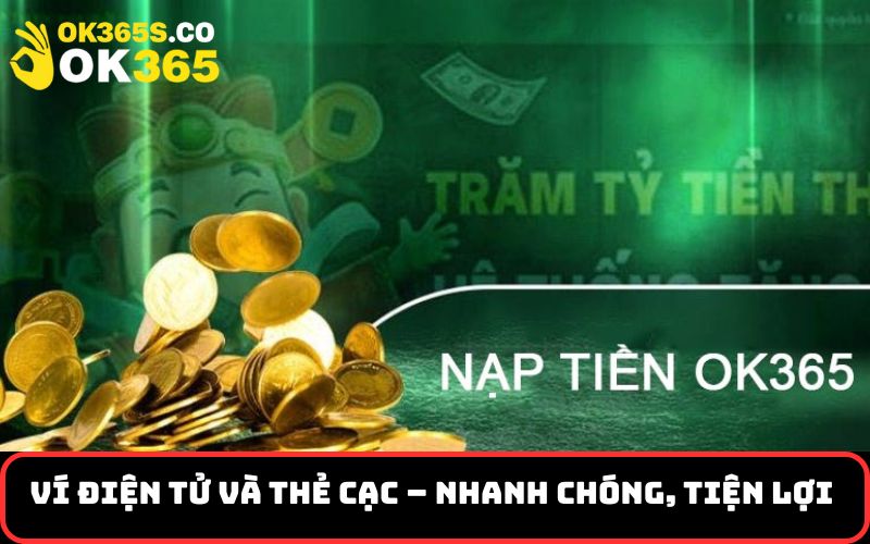Ví điện tử và thẻ cạc – Nhanh chóng, tiện lợi 