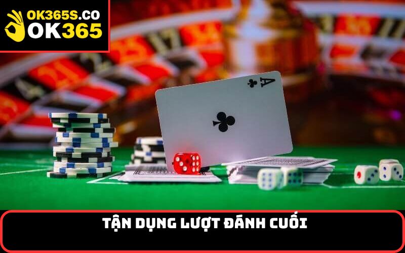 Tận dụng lượt đánh cuối