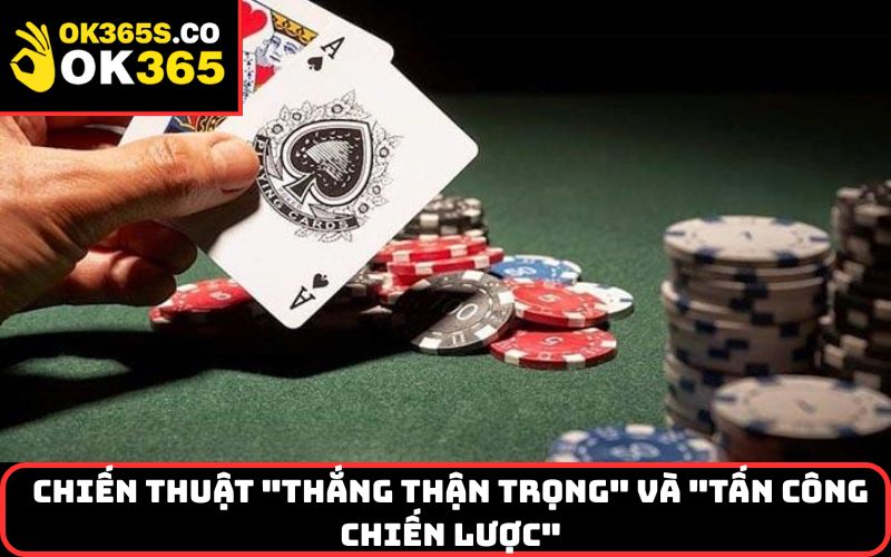 Chiến thuật "thắng thận trọng" và "tấn công chiến lược"