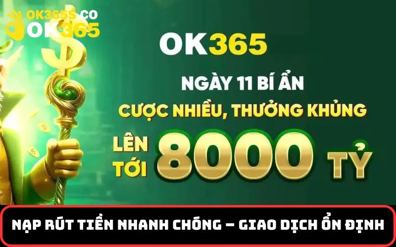 Nạp rút tiền nhanh chóng – giao dịch ổn định