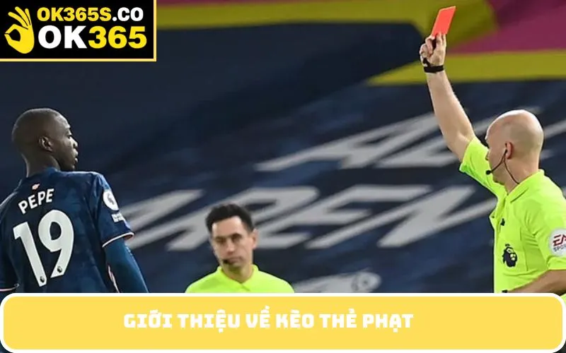 Giới thiệu về kèo thẻ phạt