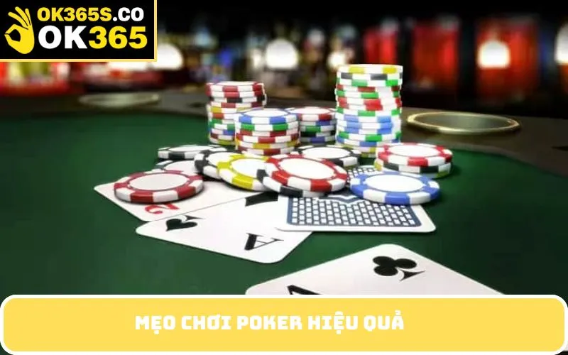 Mẹo chơi poker hiệu quả