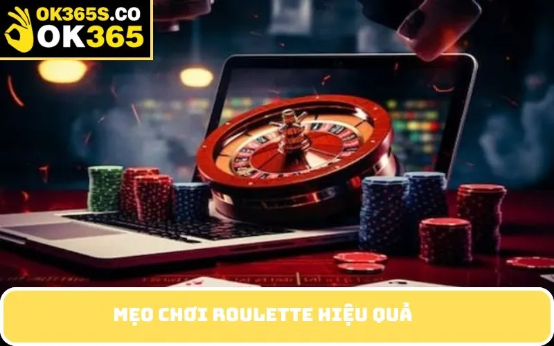 Mẹo chơi roulette hiệu quả